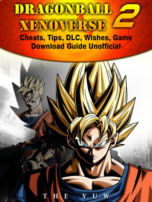 Title details for Dragonball Xenoverse 2 Unofficial Guide by The Yuw - Wait list